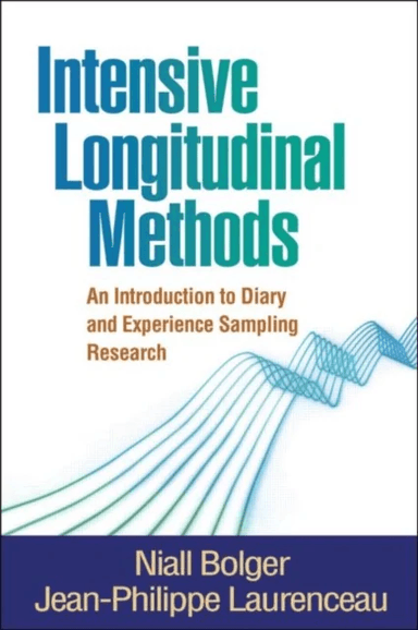 Intensive Longitudinal Methods av Niall Bolger, Jean-Philippe Laurenceau