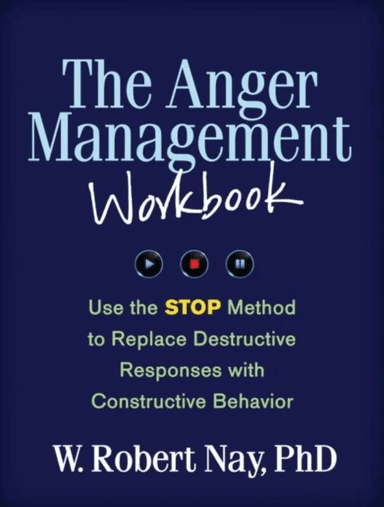 The Anger Management Workbook av W. Robert Nay
