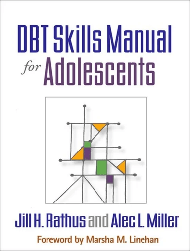 DBT Skills Manual for Adolescents av Jill H. Rathus, Alec L. Miller