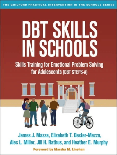 DBT Skills in Schools av James J. Mazza, Elizabeth T. Dexter-Mazza, Alec L. Miller, Jill H. Rathus, Heather E. Murphy