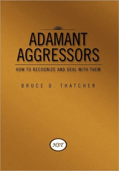 Adamant Aggressors av Bruce D Thatcher