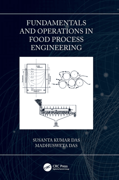 Fundamentals and Operations in Food Process Engineering av Susanta Kumar Das, Madhusweta Das