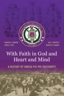 With Faith in God and Heart and Mind av Maurice J. Hobson, Eddie R. Cole, Jim C. Harper, Derrick P. Alridge