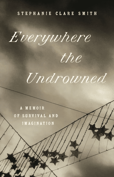Everywhere the Undrowned av Stephanie Clare Smith