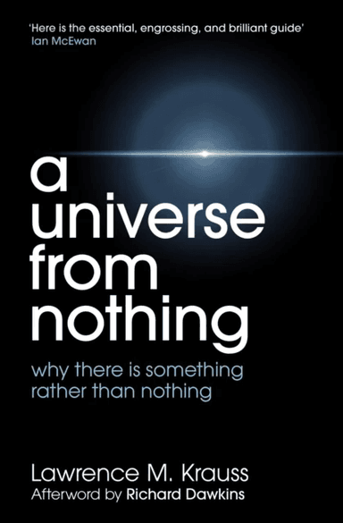 A Universe From Nothing av Lawrence M. Krauss