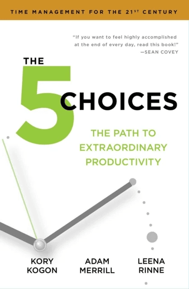 The 5 Choices av Kory Kogon, Adam Merrill, Leena Rinne