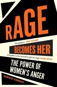 Rage Becomes Her av Soraya Chemaly