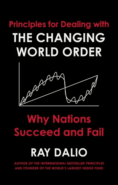 Principles for dealing with the changing world order av Ray Dalio