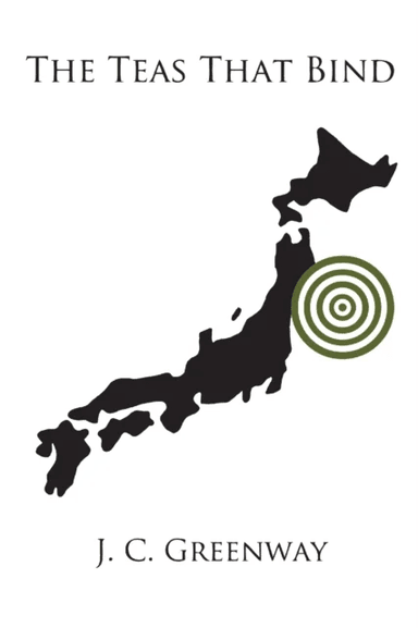 The Teas That Bind av J. C. Greenway