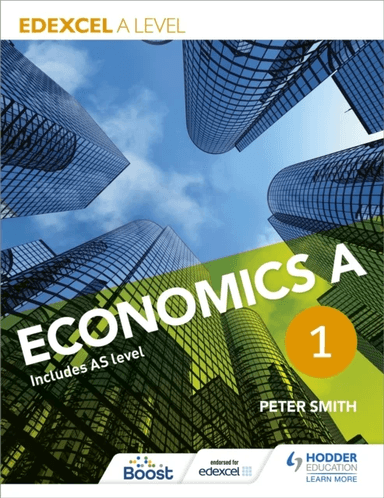 Edexcel A level Economics A Book 1 av Peter Smith