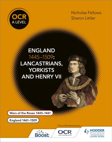 OCR A Level History: England 1445¿1509: Lancastrians, Yorkists and Henry VII av Nicholas Fellows, Mary Dicken, Sharon Littler