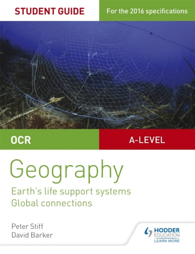 OCR AS/A-level Geography Student Guide 2: Earth's Life Support Systems; Global Connections av Peter Stiff, David Barker