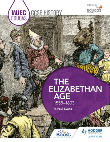 WJEC Eduqas GCSE History: The Elizabethan Age, 1558-1603 av R. Paul Evans