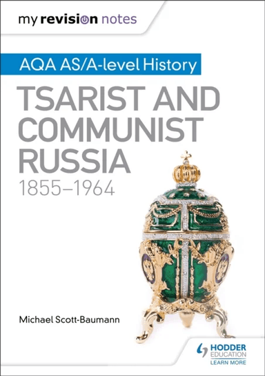 My Revision Notes: AQA AS/A-level History: Tsarist and Communist Russia, 1855-1964 av Michael Scott-Baumann