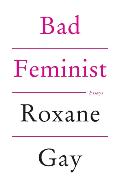 Bad Feminist av Roxane Gay