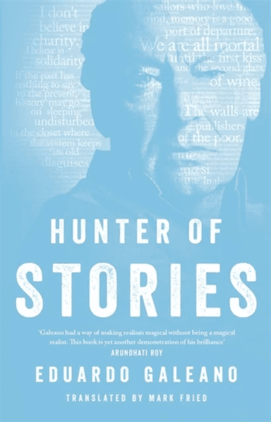 Hunter of Stories av Eduardo Galeano