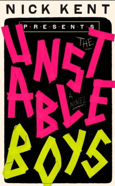 The Unstable Boys av Nick Kent
