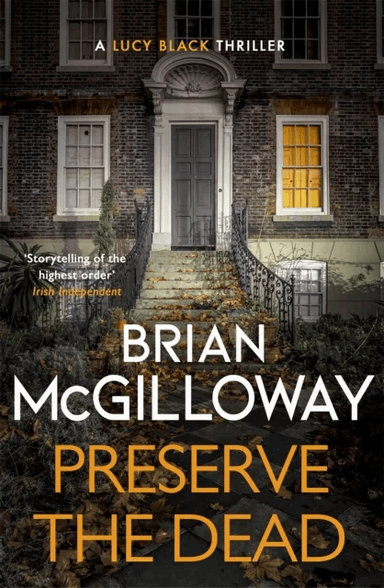 Preserve The Dead av Brian McGilloway