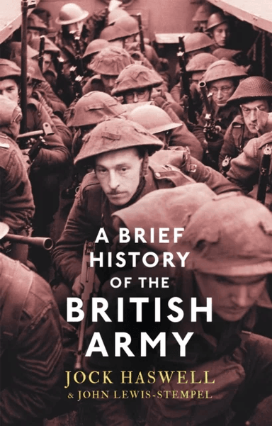 A Brief History of the British Army av John Lewis-Stempel, Major Jock Haswell