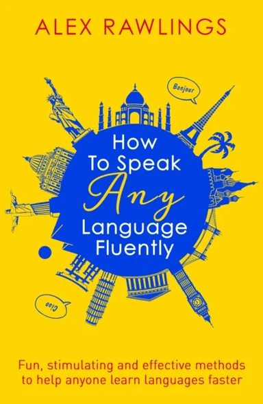 How to Speak Any Language Fluently av Alex Rawlings