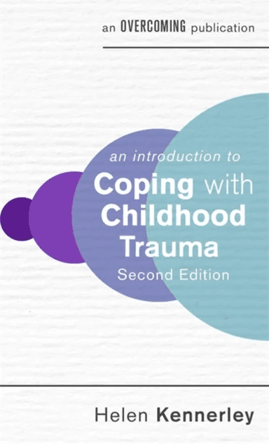 An Introduction to Coping with Childhood Trauma, 2nd Edition av Helen Kennerley