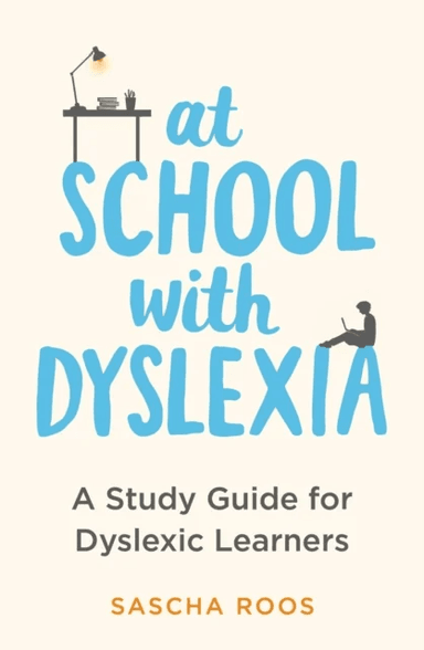 At School with Dyslexia av Sascha Roos
