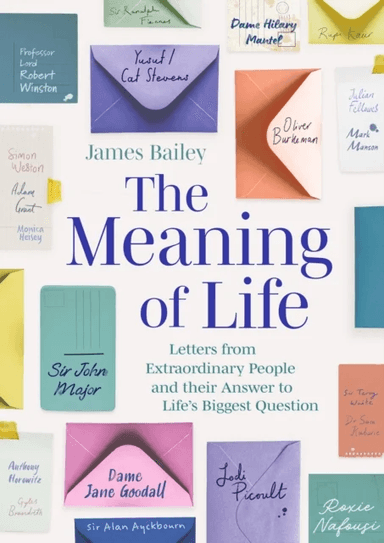 The Meaning of Life av James Bailey