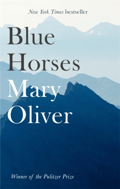 Blue Horses av Mary Oliver