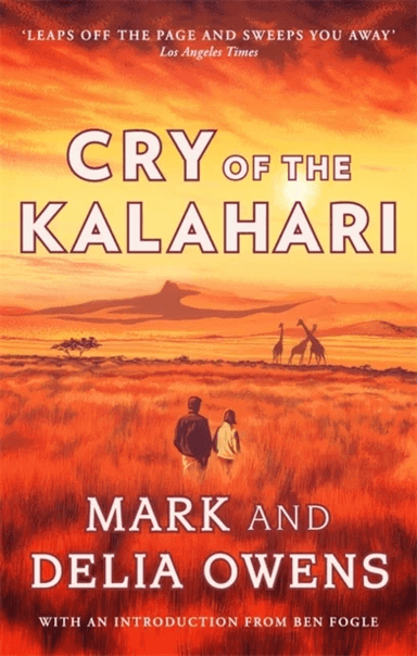 Cry of the Kalahari av Delia Owens, Mark Owens