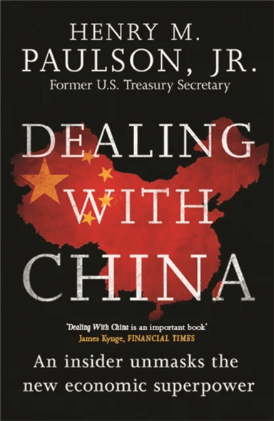 Dealing with China av Hank Paulson