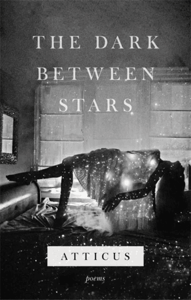 The Dark Between Stars av Atticus Poetry