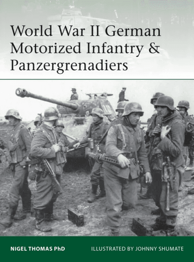 World War II German Motorized Infantry &amp; Panzergrenadiers av Nigel Thomas