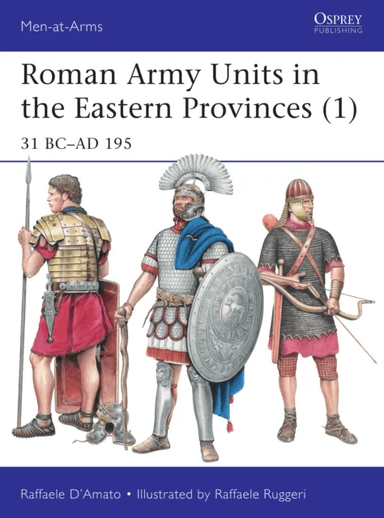 Roman Army Units in the Eastern Provinces (1) av Raffaele (Author) D'Amato