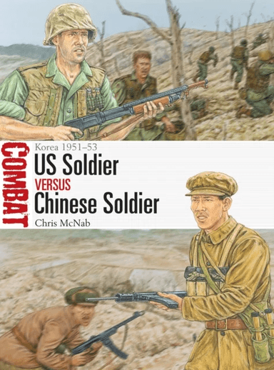 US Soldier vs Chinese Soldier av Chris McNab