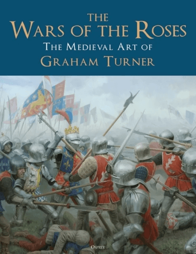 The Wars of the Roses av Graham Turner