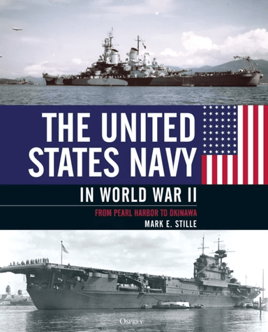 The United States Navy in World War II av Mark (Author) Stille
