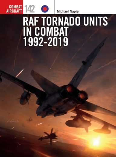 RAF Tornado Units in Combat 1992-2019 av Michael Napier