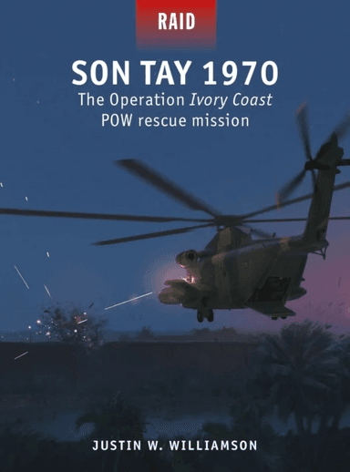 Son Tay 1970 av Justin W. Williamson