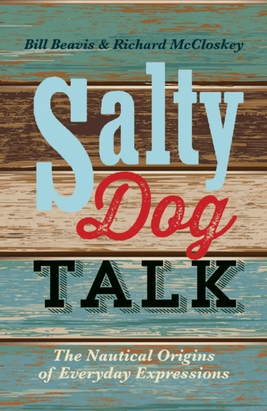 Salty Dog Talk av Bill Beavis, Richard McCloskey
