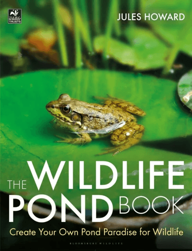 The Wildlife Pond Book av Jules Howard