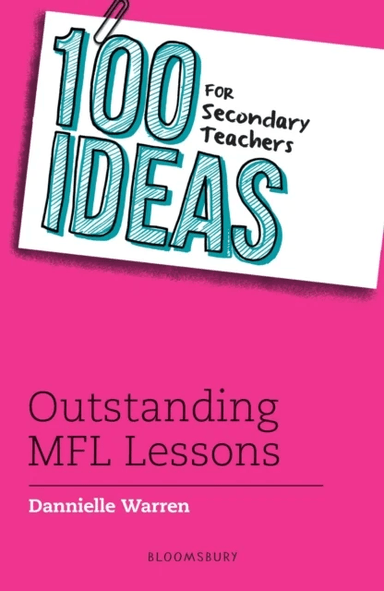 100 Ideas for Secondary Teachers: Outstanding MFL Lessons av Dannielle Warren