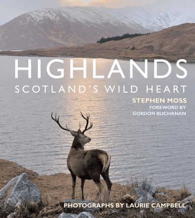 Highlands - Scotland's Wild Heart av Stephen Moss
