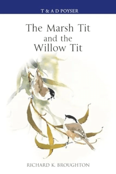 The Marsh Tit and The Willow Tit av Richard Broughton