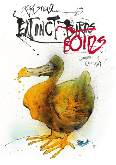 Extinct Boids av Ralph Steadman, Ceri Levy