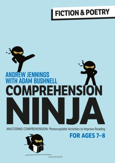 Comprehension Ninja for Ages 7-8: Fiction &amp; Poetry av Andrew Jennings, Adam (Professional author UK) Bushnell