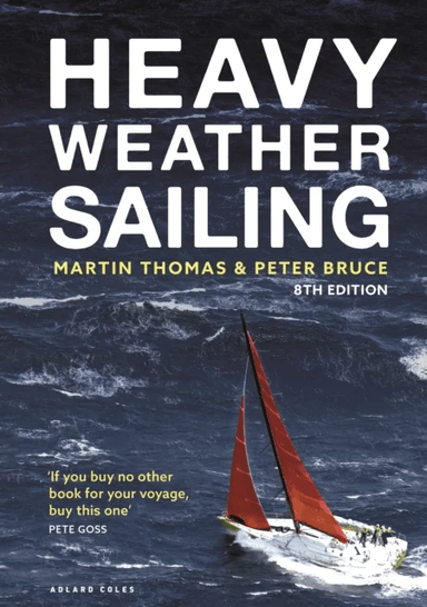 Heavy Weather Sailing 8th edition av Martin Thomas, Peter Bruce