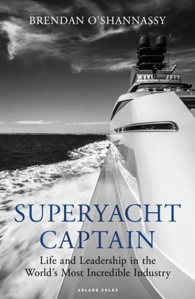 Superyacht Captain av Brendan O¿Shannassy