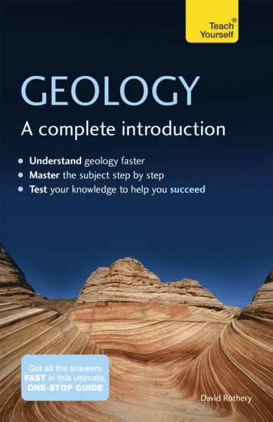 Geology: A Complete Introduction: Teach Yourself av David Rothery