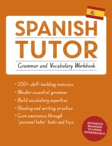 Spanish Tutor: Grammar and Vocabulary Workbook (Learn Spanish with Teach Yourself) av Angela Howkins, Juan Kattan-Ibarra