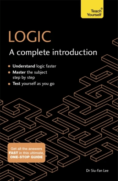 Logic: A Complete Introduction: Teach Yourself av Siu-Fan Lee